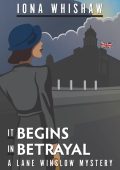 It Begins in BetRayal (Lane Winslow Series #4) - Iona Whishaw