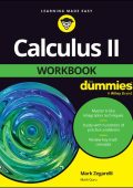 Calculus II Workbook For Dummies - Mark Zegarelli