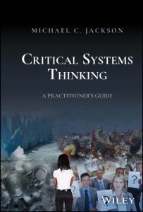 Critical Systems Thinking: A Practitioner’s Guide – Michael C. Jackson