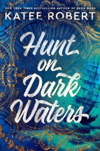 Hunt on Dark Waters – Katee Robert