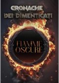 Lucrezia Lombardi - Cronache dei dimenticati: Fiamme oscure (2024)