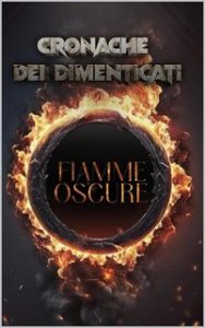 Lucrezia Lombardi – Cronache dei dimenticati: Fiamme oscure (2024)