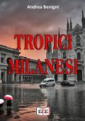 Andrea Benigni - Tropici milanesi (2024)