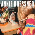 img Annie Dressner - I Thought It Would Be Easier (2024)