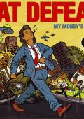 Eat Defeat - My Money's On Me (2024)