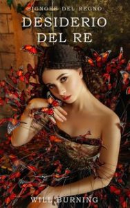 Will Burning – Signore del Regno 5. Desiderio del Re (2023)