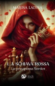 Marisa Ladisa – La schiava rossa Vol. 2. La principessa Nordex (2024)
