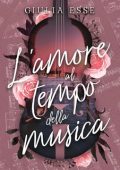 Giulia Esse - L'amore al tempo della musica (2024)