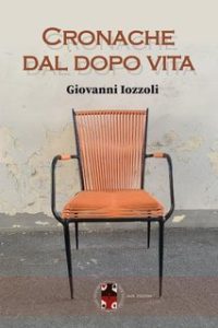 Giovanni Iozzoli – Cronache dal dopo vita (2024)