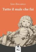 Lino Zingarelli - Tutto il male che fai (2024)