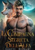Gertty Rudraw - I Discendenti del Crepuscolo Vol. 1. La Compagna Segreta dell’Alfa (2024)