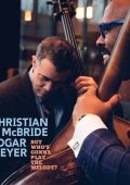 Christian McBride & Edgar Meyer - But Who's Gonna Play the Melody? (2024) FLAC - 24bit/96kHz