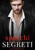Kelsie Calloway - La Famiglia Criminale Valenti Vol. 5. Sporchi Segreti (2024)