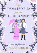 Anna Campbell - Serie Highlanders Vol. 5. Una dama proibita per un Highlandern (2024)