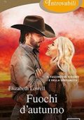 Elizabeth Lowell - Fuochi d'autunno (2020)