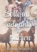Emma Scacco - Sotto un cielo carta da zucchero (2023)