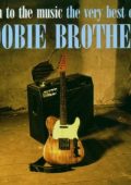 The Doobie Brothers - Listen To The Music: Very Best Of (1993)