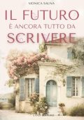 Monica Sauna - Il futuro è ancora tutto da scrivere (2024)