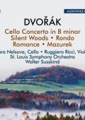 Zara Nelsova, Ruggiero Ricci, St. Louis Symphony Orchestra and Walter Susskind - Dvořák: Cello Concerto in B Minor, Silent Woods & Other Orchestral Works (Remastered 2024) (2024) Hi-Res