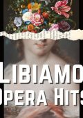 Various Artists - Libiamo Opera Hits (2024) Mp3 320