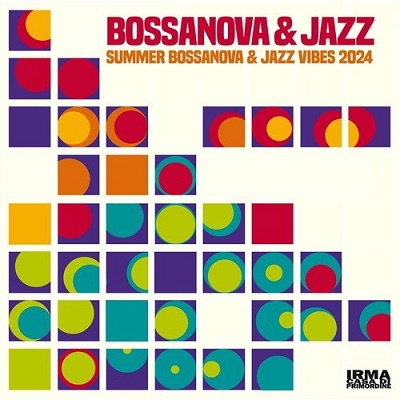 Bossanova & Jazz: Summer Bossanova & Jazz Vibes 2024 (2024) FLAC