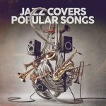 img VA - Jazz Covers Popular Songs (2024) MP3
