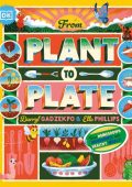 From Plant to Plate: Turn Home-Grown Ingredients Into Healthy Meals! - Darryl Gadzekpo