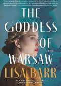 The Goddess of Warsaw: A Novel - Lisa Barr