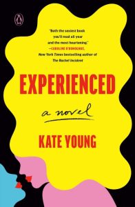 Experienced: A Novel – Kate Young