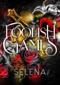 Foolish Games - Lilliana Anderson