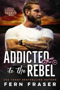 Addicted to the Rebel – Fern Fraser