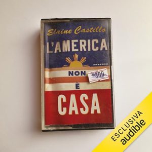 Elaine Castillo – L’America non è casa (2024) (mp3 – 128 kbps)