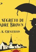 G. K. Chesterton - Il segreto di Padre Brown (2024) (mp3 - 128 kbps)