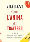 Zita Dazzi - Con l'anima di traverso꞉ La storia di resistenza e libertà di Laura Wronowski (2024) (mp3 - 128 kbps)