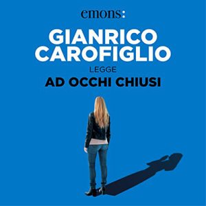Gianrico Carofiglio – Ad occhi chiusi (2011) (mp3 – 128 kbps)