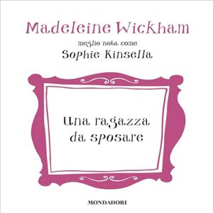 Madeleine Wickham – Una ragazza da sposare (2024) (mp3 – 128 kbps)
