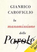 Gianrico Carofiglio - La manomissione delle parole (2019) (mp3 - 128 kbps)