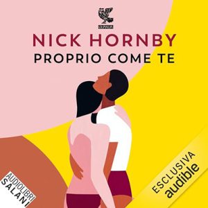 Nick Hornby – Proprio come te (2024) (mp3 – 128 kbps)