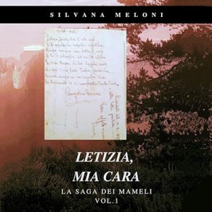 Silvana Meloni – Letizia, mia cara꞉ La Saga dei Mameli 1 (2024) (mp3 – 128 kbps)