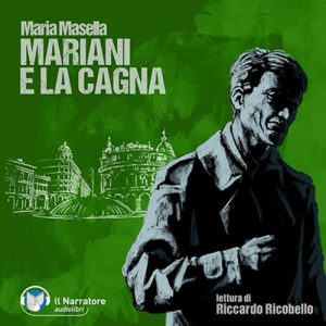 Maria Masella – Mariani e la cagna꞉ Le indagini del Commissario Mariani 18 (2024) (mp3 – 128 kbps)