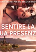 Autori vari - Sentire la sua presenza꞉ Racconti erotici per una serata romantica (2024) (mp3 - 128 kbps)