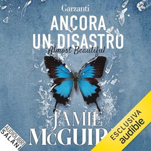 Jamie McGuire – Ancora un disastro – Almost Beautiful꞉ Uno splendido disastro 10 (2024) (mp3 – 128 kbps)