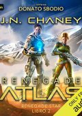 J.N. Chaney - Renegade Atlas (Italian Edition)꞉ Renegade Star, Libro 2 (2024) (mp3 - 128 kbps)