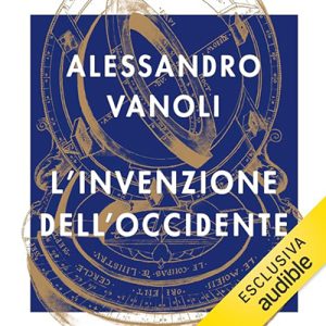 Alessandro Vanoli – L’invenzione dell’Occidente (2024) (mp3 – 128 kbps)