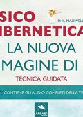 Phil Maxwell - Psicocibernetica꞉ La nuova immagine di sé (2016) (mp3 - 64 kbps)