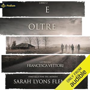 Sarah Lyons Fleming – E oltre [And After]꞉ Fino alla fine del mondo, Libro 2 [Until the End of the World, Book 2] (2024) (mp3 – 128 kbps)