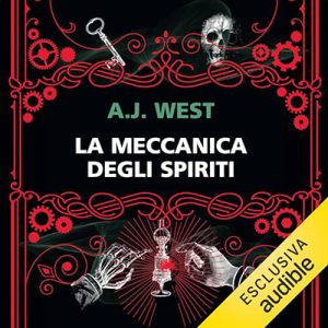 A.J. West – La meccanica degli spiriti (2024) (mp3 – 128 kbps)