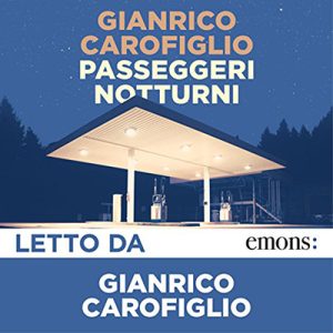Gianrico Carofiglio – Passeggeri notturni (2016) (mp3 – 64 kbps)