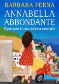 Barbara Perna - Annabella Abbondante. Il passato è una curiosa creatura꞉ La giudice ficcanaso 3 (2024) (mp3 - 128 kbps)