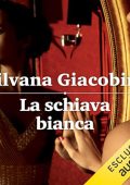 Silvana Giacobini - La schiava bianca (2024) (mp3 - 128 kbps)